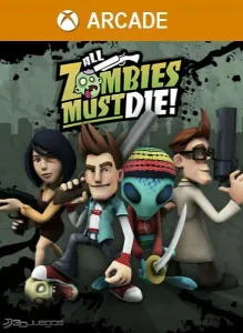 All Zombies Must Die!