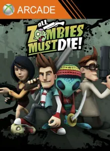 All Zombies Must Die!