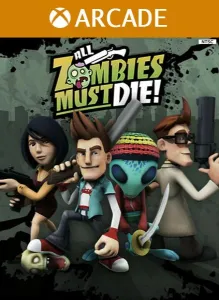 All Zombies Must Die!