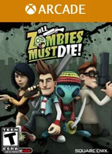 All Zombies Must Die!