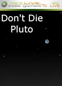 Don't Die Pluto