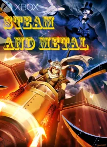 Steam and Metal