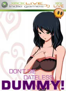 Don't Die Dateless, Dummy!